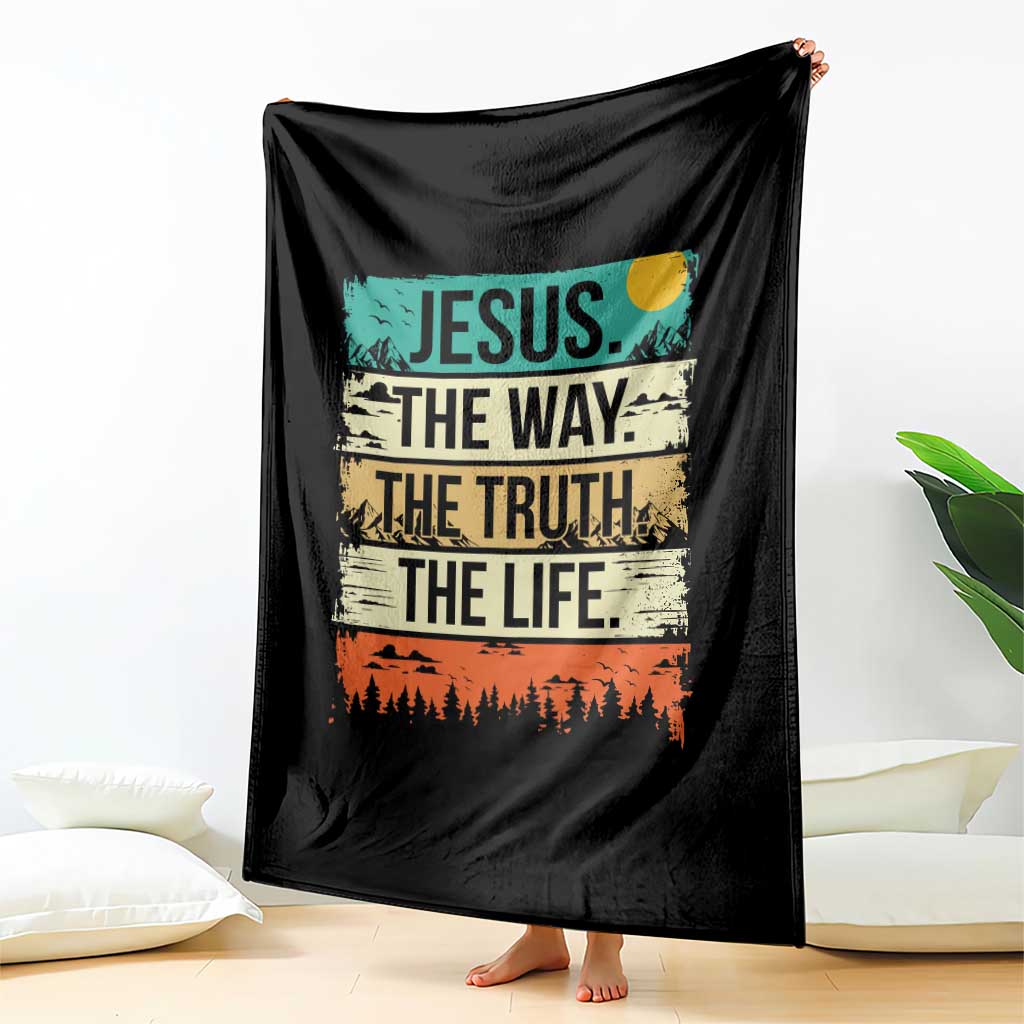 Jesus The Way The Truth The Life Throw Blanket Blessed Christians - Wonder Print Shop