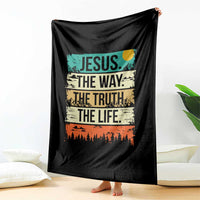 Jesus The Way The Truth The Life Throw Blanket Blessed Christians - Wonder Print Shop