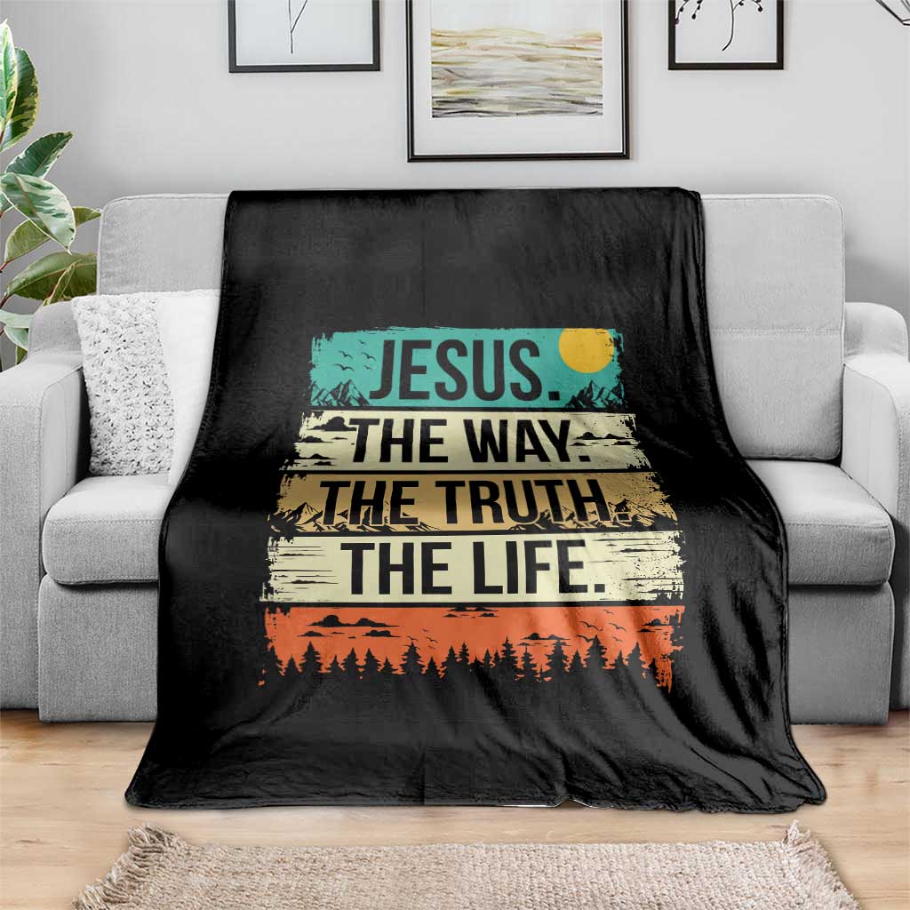 Jesus The Way The Truth The Life Throw Blanket Blessed Christians - Wonder Print Shop