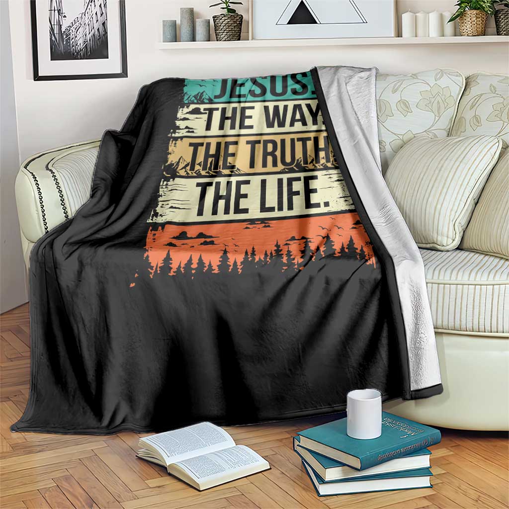 Jesus The Way The Truth The Life Throw Blanket Blessed Christians - Wonder Print Shop