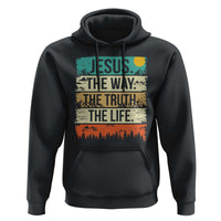 Jesus The Way The Truth The Life Hoodie Blessed Christians - Wonder Print Shop