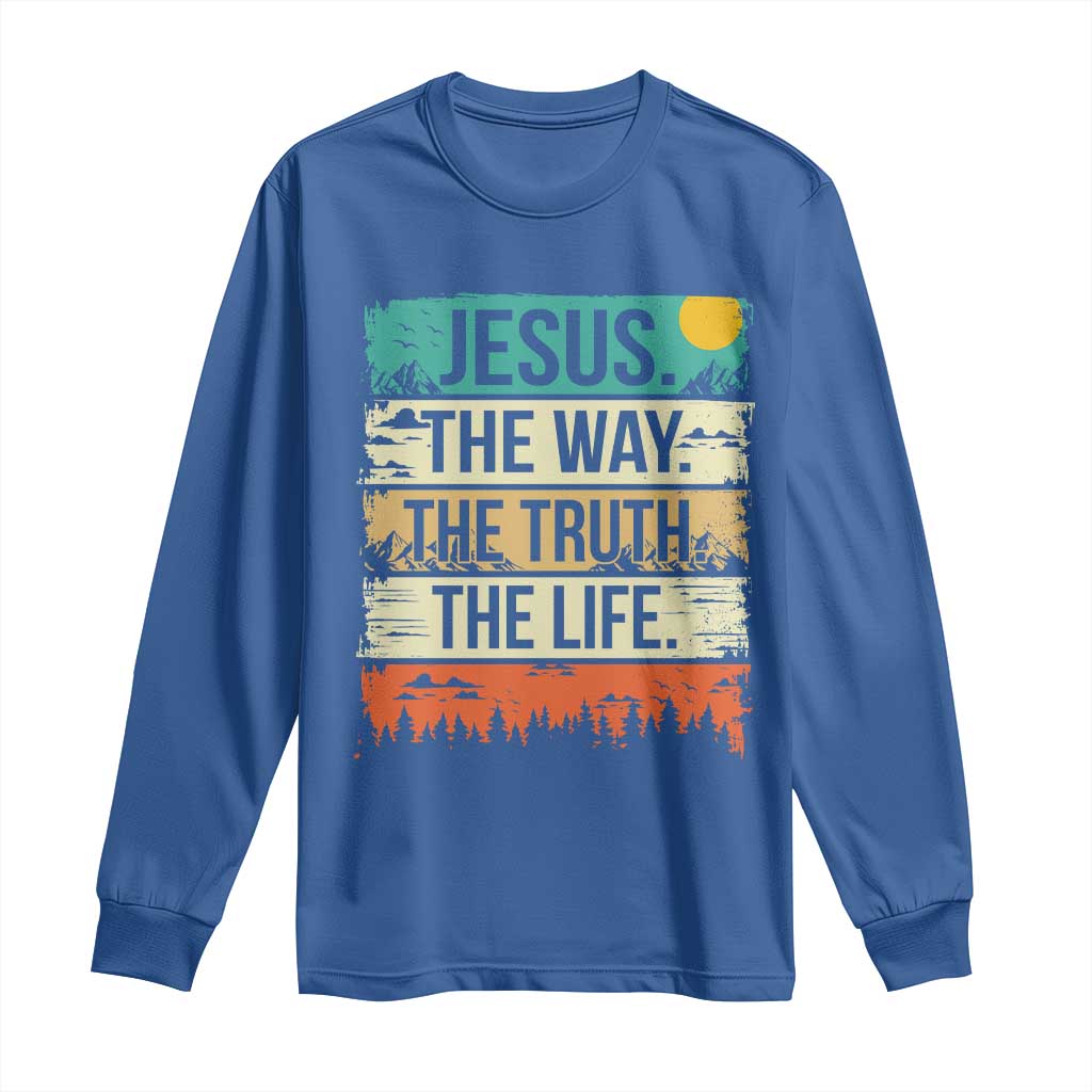 Jesus The Way The Truth The Life Long Sleeve Shirt Blessed Christians - Wonder Print Shop