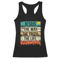 Jesus The Way The Truth The Life Racerback Tank Top Blessed Christians - Wonder Print Shop