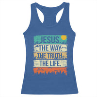 Jesus The Way The Truth The Life Racerback Tank Top Blessed Christians - Wonder Print Shop