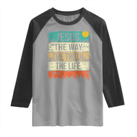Jesus The Way The Truth The Life Raglan Shirt Blessed Christians - Wonder Print Shop