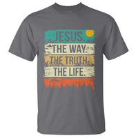 Jesus The Way The Truth The Life T Shirt Blessed Christians - Wonder Print Shop