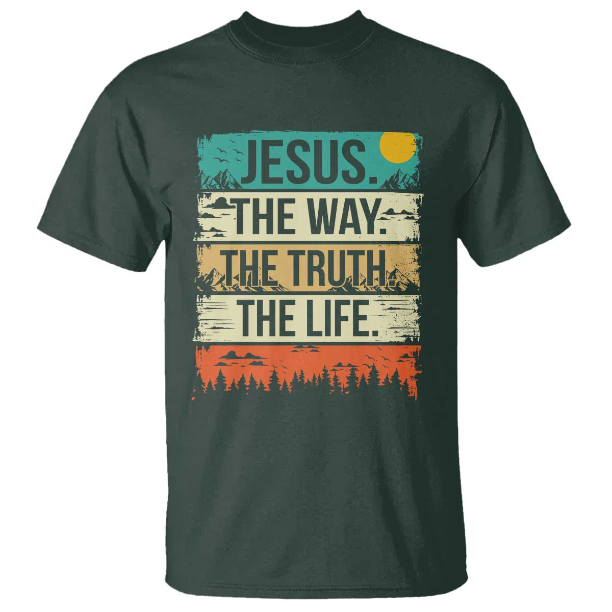 Jesus The Way The Truth The Life T Shirt Blessed Christians - Wonder Print Shop