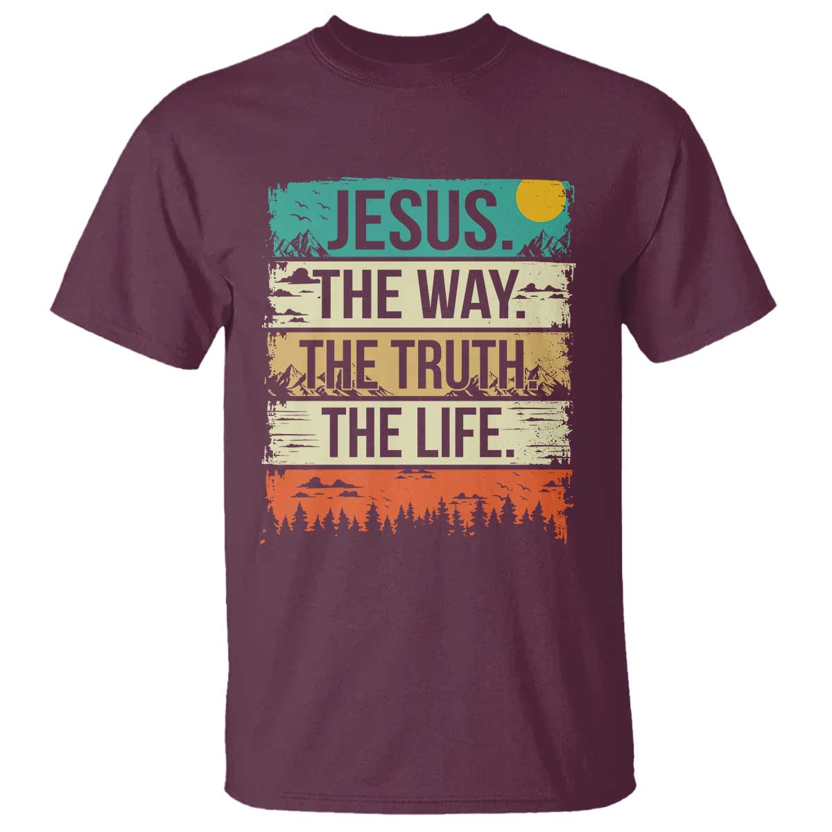 Jesus The Way The Truth The Life T Shirt Blessed Christians - Wonder Print Shop