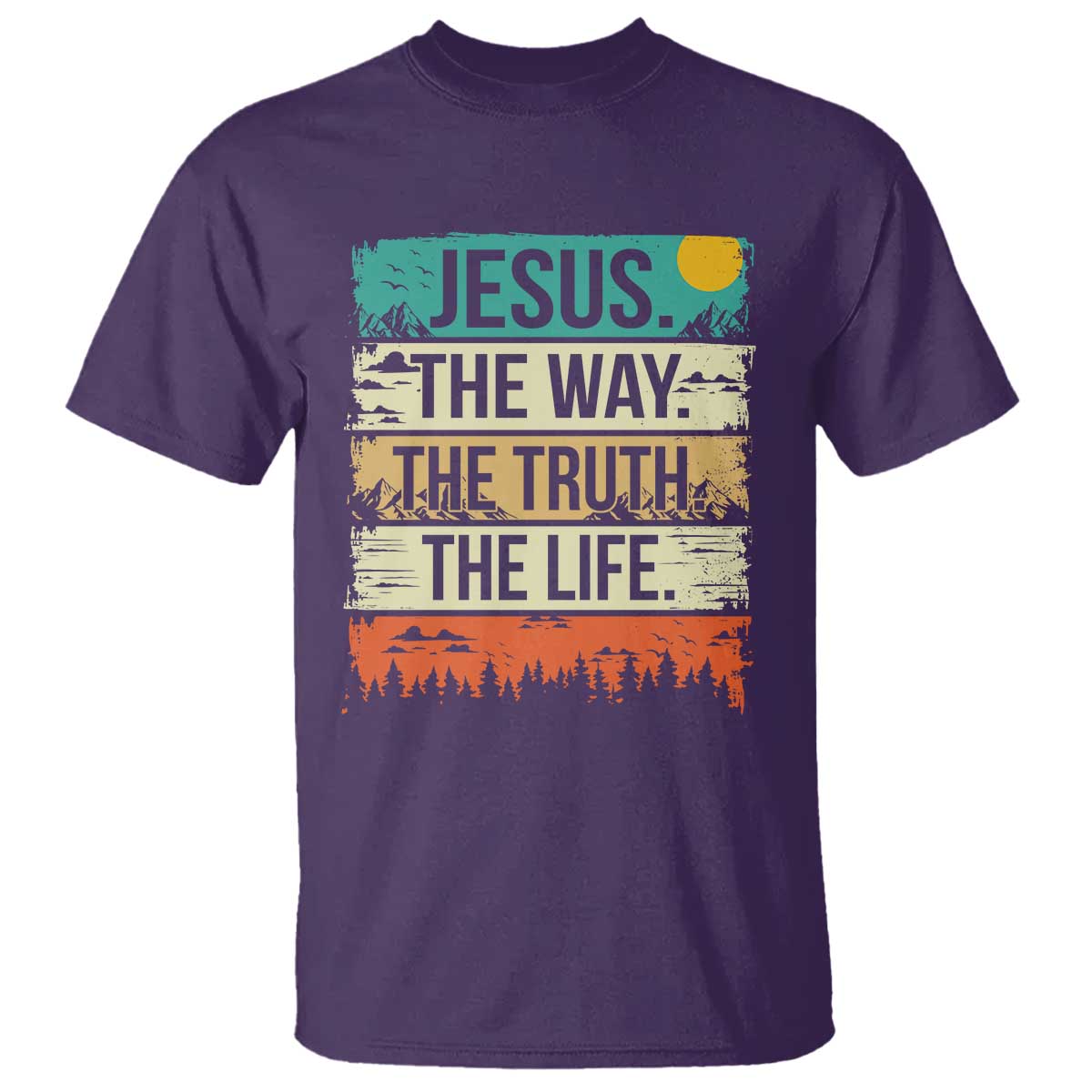 Jesus The Way The Truth The Life T Shirt Blessed Christians - Wonder Print Shop