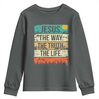 Jesus The Way The Truth The Life Youth Sweatshirt Blessed Christians - Wonder Print Shop