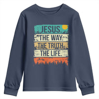 Jesus The Way The Truth The Life Youth Sweatshirt Blessed Christians - Wonder Print Shop