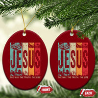 Jesus The Way The Truth The Life Ceramic Ornament Christian Worship - Wonder Print Shop