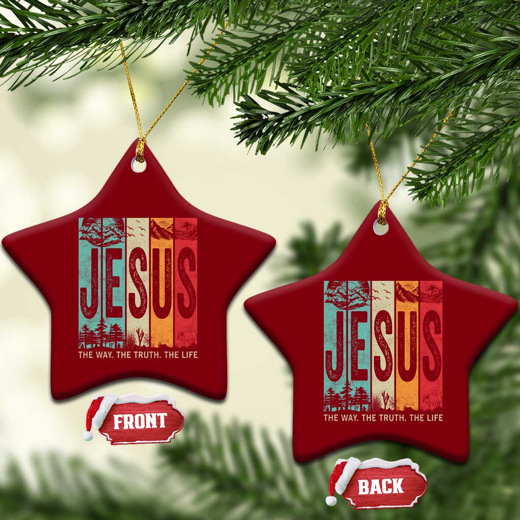 Jesus The Way The Truth The Life Ceramic Ornament Christian Worship - Wonder Print Shop