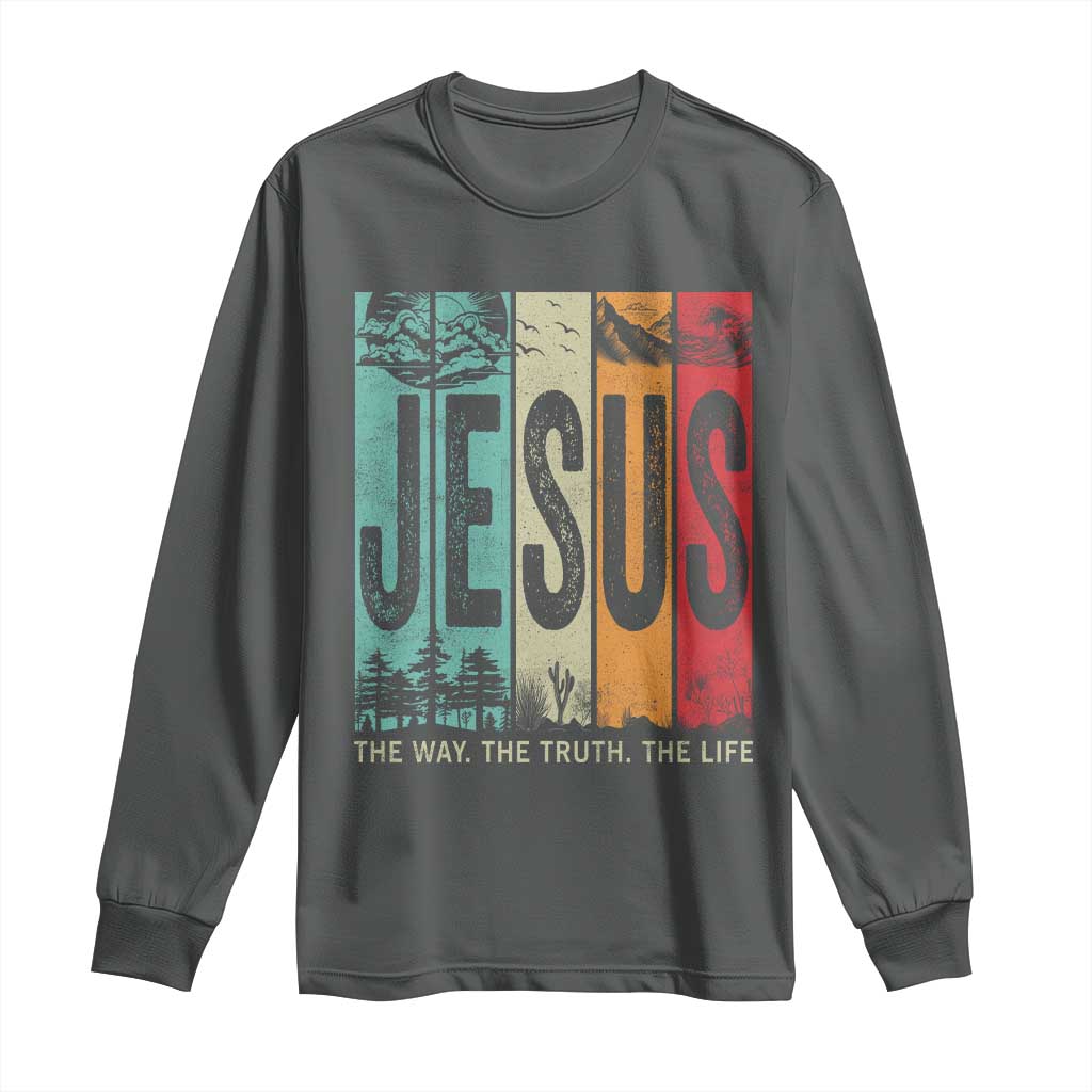 Jesus The Way The Truth The Life Long Sleeve Shirt Christian Worship - Wonder Print Shop