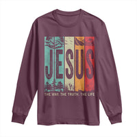 Jesus The Way The Truth The Life Long Sleeve Shirt Christian Worship - Wonder Print Shop