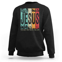 Jesus The Way The Truth The Life Sweatshirt Christian Worship - Wonder Print Shop