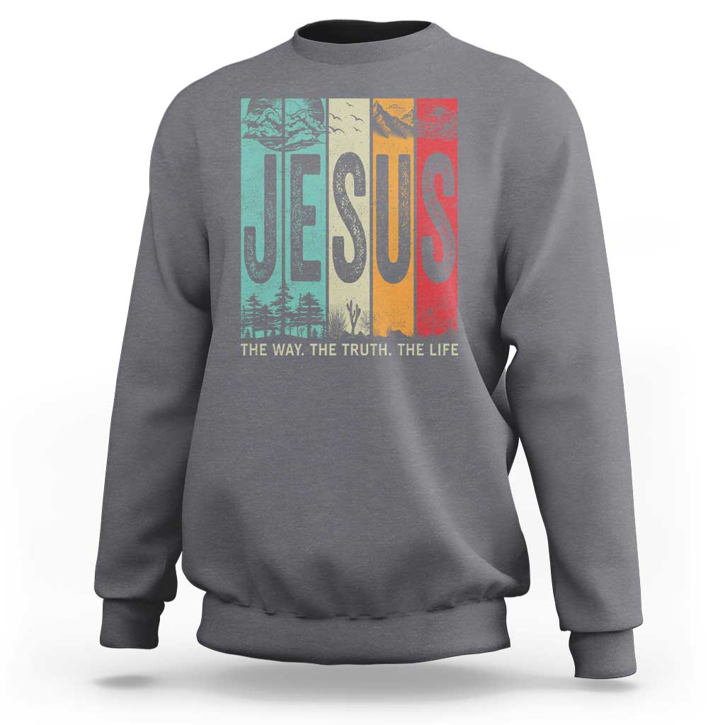 Jesus The Way The Truth The Life Sweatshirt Christian Worship - Wonder Print Shop