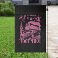 Funny I Am Not Always A Train Wreck Just Kidding Toot Toot Garden Flag Pink Train - Wonder Print Shop