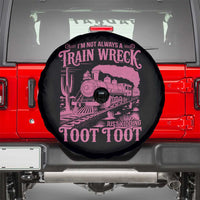 Funny I Am Not Always A Train Wreck Just Kidding Toot Toot Spare Tire Cover Pink Train - Wonder Print Shop