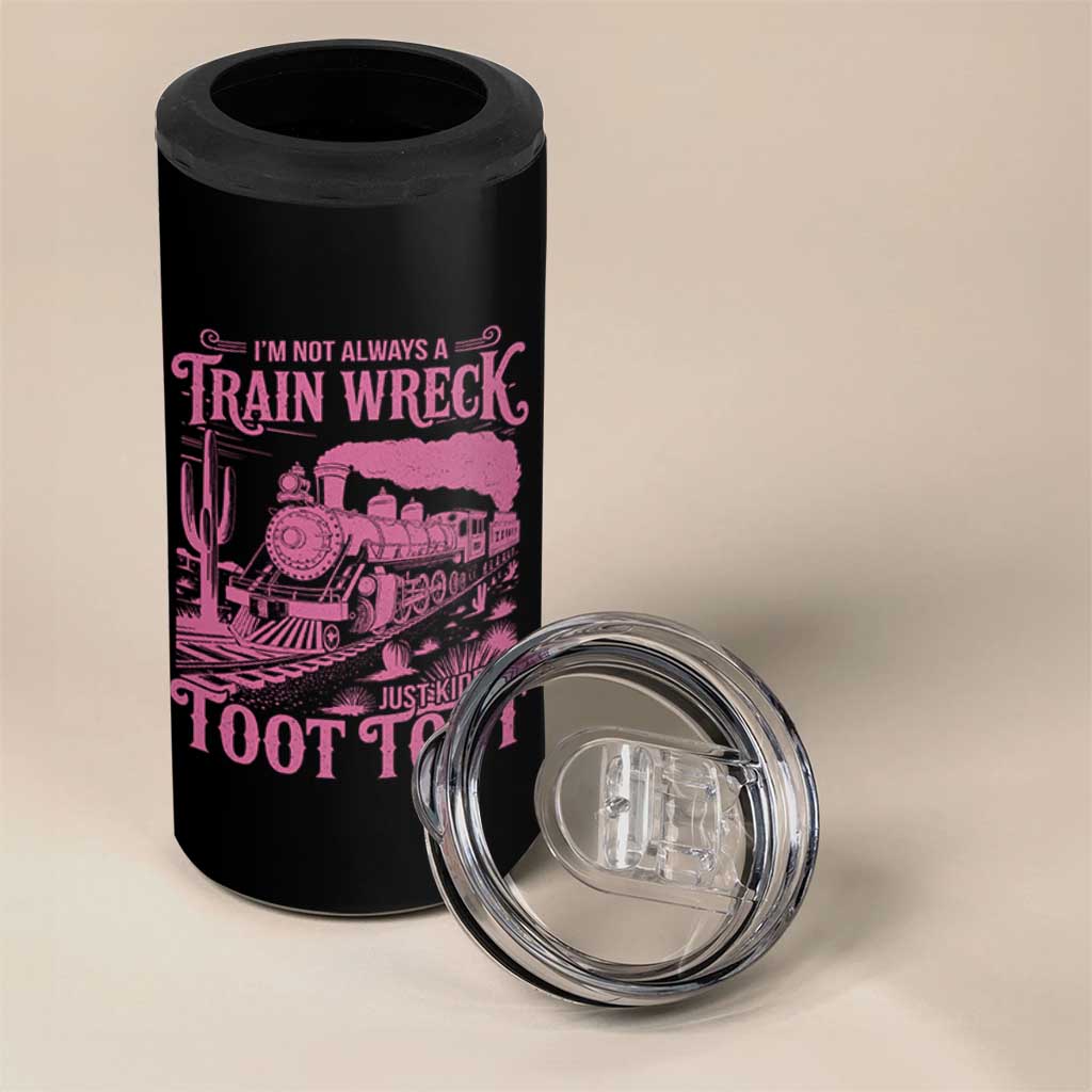 Funny I Am Not Always A Train Wreck Just Kidding Toot Toot 4 in 1 Can Cooler Tumbler Pink Train - Wonder Print Shop