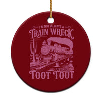 Funny I Am Not Always A Train Wreck Just Kidding Toot Toot Ceramic Ornament Pink Train - Wonder Print Shop