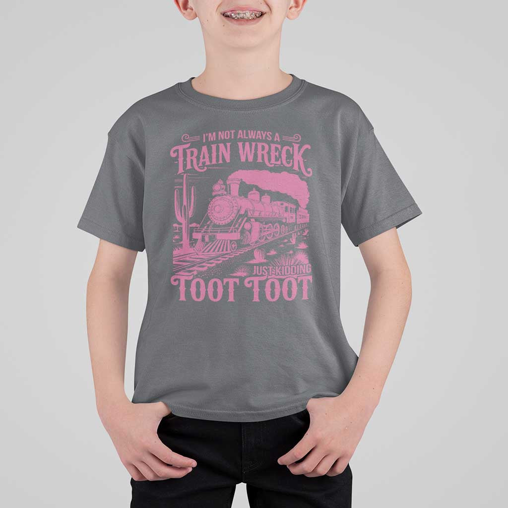 Funny I Am Not Always A Train Wreck Just Kidding Toot Toot T Shirt For Kid Pink Train - Wonder Print Shop