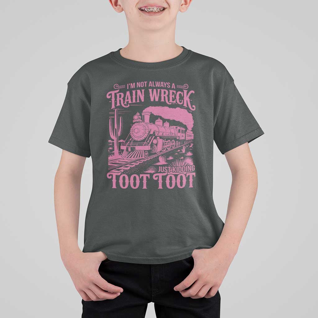 Funny I Am Not Always A Train Wreck Just Kidding Toot Toot T Shirt For Kid Pink Train - Wonder Print Shop