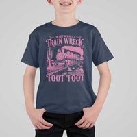 Funny I Am Not Always A Train Wreck Just Kidding Toot Toot T Shirt For Kid Pink Train - Wonder Print Shop