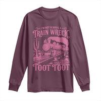 Funny I Am Not Always A Train Wreck Just Kidding Toot Toot Long Sleeve Shirt Pink Train - Wonder Print Shop