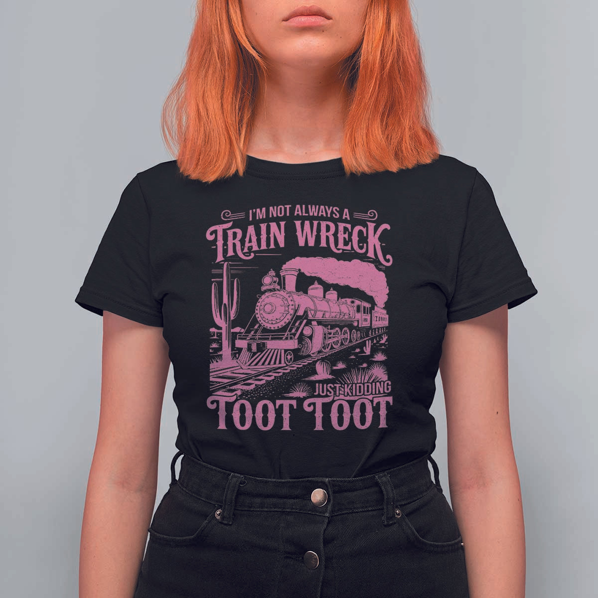 Funny I Am Not Always A Train Wreck Just Kidding Toot Toot T Shirt For Women Pink Train - Wonder Print Shop