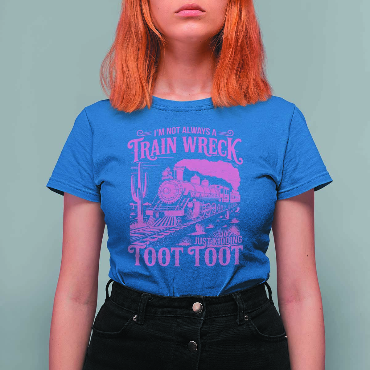 Funny I Am Not Always A Train Wreck Just Kidding Toot Toot T Shirt For Women Pink Train - Wonder Print Shop