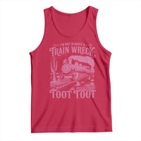 Funny I Am Not Always A Train Wreck Just Kidding Toot Toot Tank Top Pink Train - Wonder Print Shop