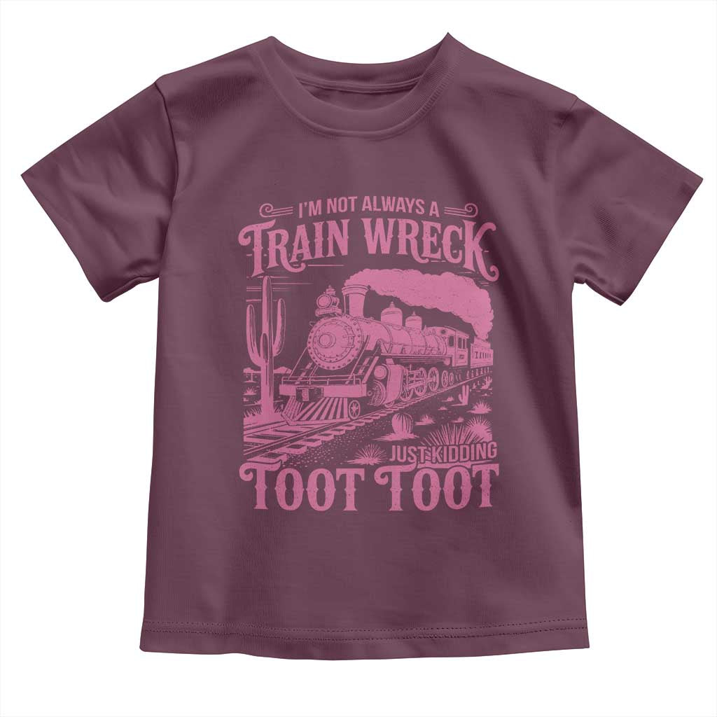 Funny I Am Not Always A Train Wreck Just Kidding Toot Toot Toddler T Shirt Pink Train - Wonder Print Shop