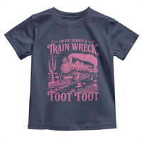 Funny I Am Not Always A Train Wreck Just Kidding Toot Toot Toddler T Shirt Pink Train - Wonder Print Shop