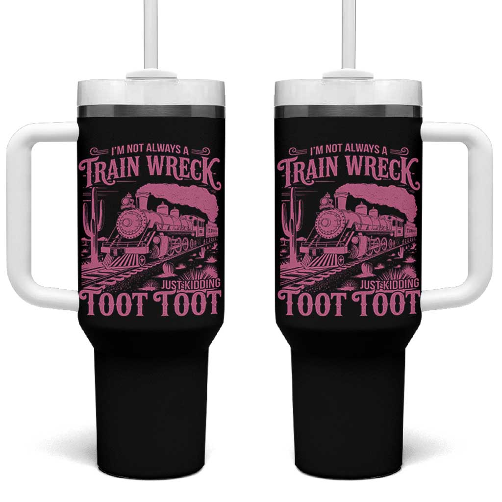 Funny I Am Not Always A Train Wreck Just Kidding Toot Toot Tumbler With Handle Pink Train - Wonder Print Shop