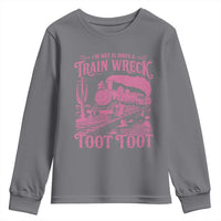 Funny I Am Not Always A Train Wreck Just Kidding Toot Toot Youth Sweatshirt Pink Train - Wonder Print Shop
