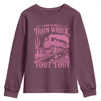 Funny I Am Not Always A Train Wreck Just Kidding Toot Toot Youth Sweatshirt Pink Train - Wonder Print Shop