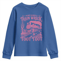 Funny I Am Not Always A Train Wreck Just Kidding Toot Toot Youth Sweatshirt Pink Train - Wonder Print Shop