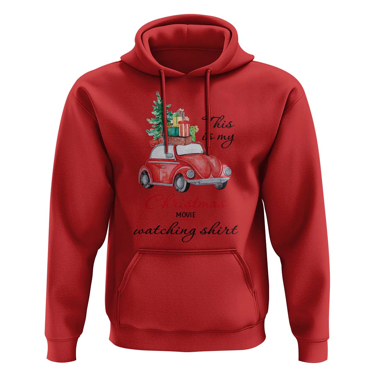 Funny This Is My Christmas Movie Watching Shirt Hoodie Red Car Xmas Tree