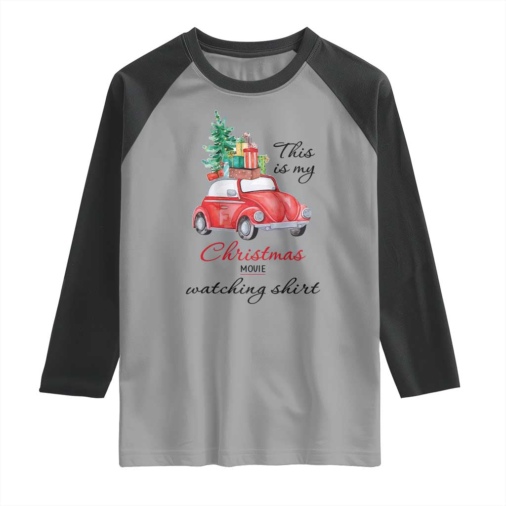 Funny This Is My Christmas Movie Watching Shirt Raglan Shirt Red Car Xmas Tree - Wonder Print Shop