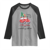 Funny This Is My Christmas Movie Watching Shirt Raglan Shirt Red Car Xmas Tree - Wonder Print Shop