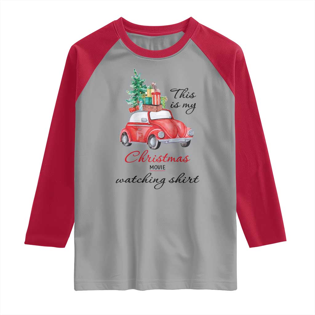 Funny This Is My Christmas Movie Watching Shirt Raglan Shirt Red Car Xmas Tree - Wonder Print Shop