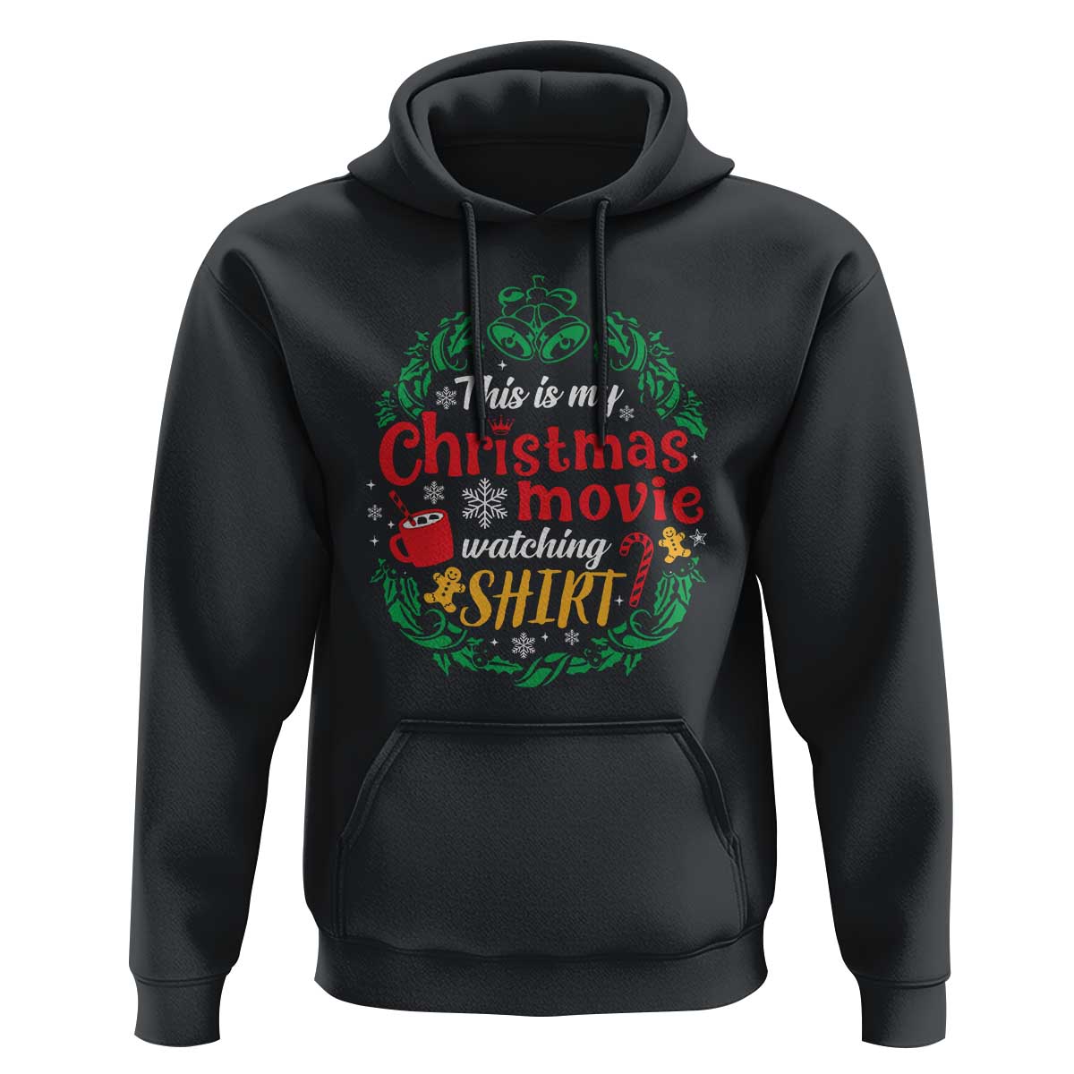 This Is My Christmas Movie Watching Shirt Hoodie Gingerbread Cocoa