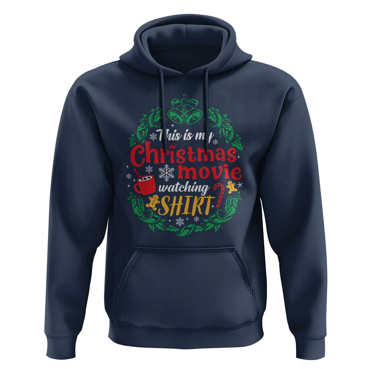 This Is My Christmas Movie Watching Shirt Hoodie Gingerbread Cocoa