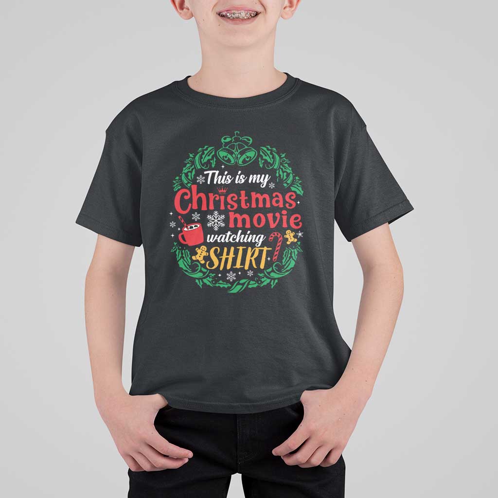 This Is My Christmas Movie Watching Shirt T Shirt For Kid Gingerbread Cocoa - Wonder Print Shop