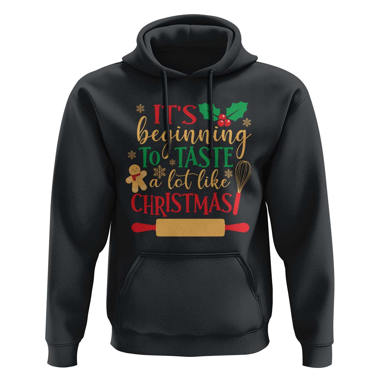 Funny Christmas Baker Hoodie It's Beginning To Taste A Lot Like Christmas Gingerbread