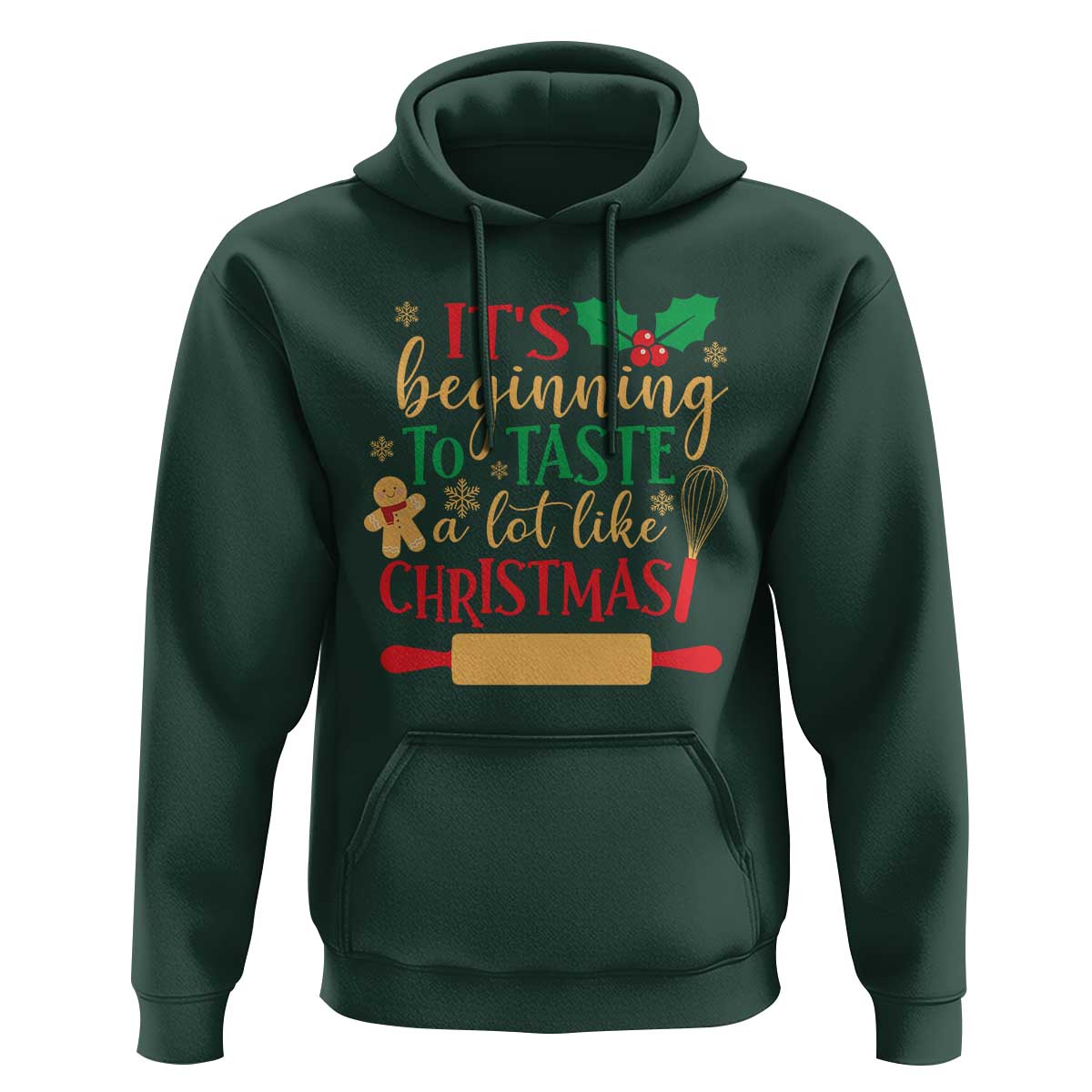 Funny Christmas Baker Hoodie It's Beginning To Taste A Lot Like Christmas Gingerbread