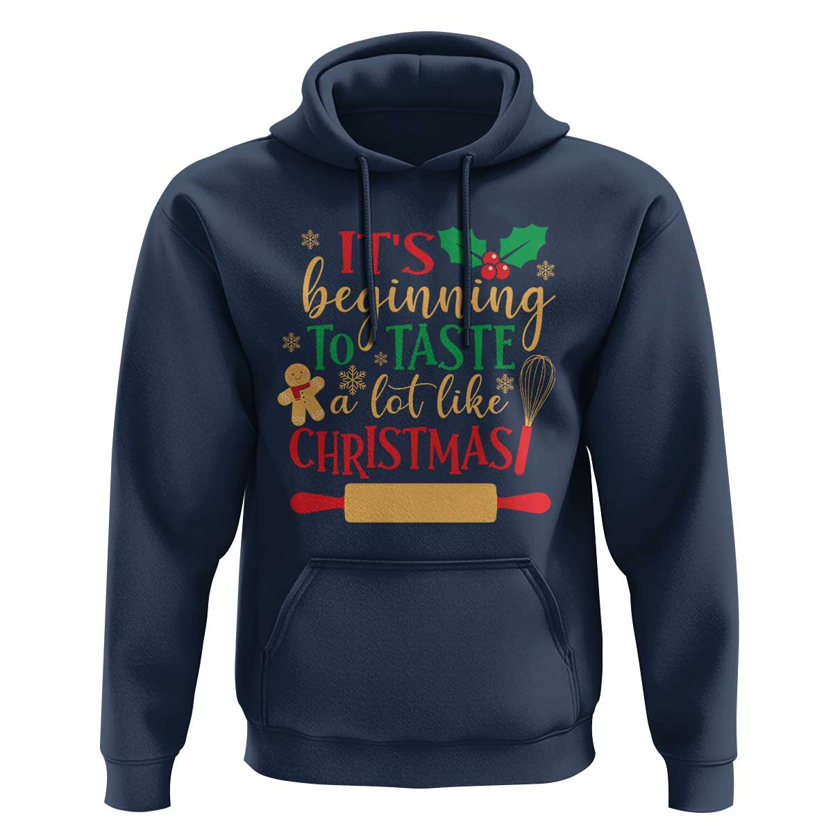 Funny Christmas Baker Hoodie It's Beginning To Taste A Lot Like Christmas Gingerbread