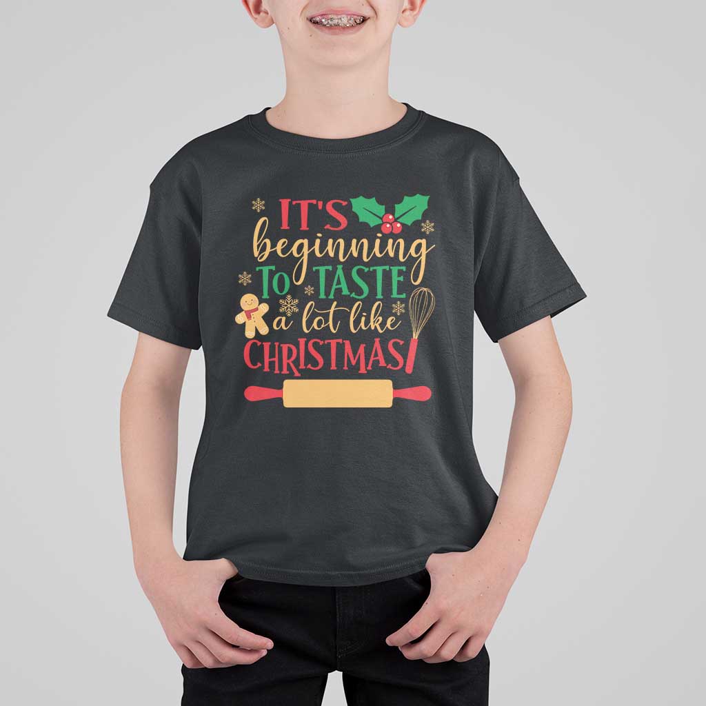 Funny Christmas Baker T Shirt For Kid It's Beginning To Taste A Lot Like Christmas Gingerbread - Wonder Print Shop