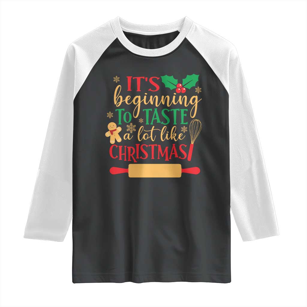 Funny Christmas Baker Raglan Shirt It's Beginning To Taste A Lot Like Christmas Gingerbread - Wonder Print Shop